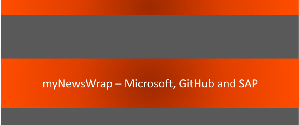 Cover image for myNewsWrap: News from Microsoft, GitHub and SAP - It's Season 3