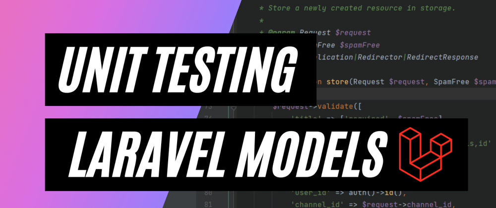 Cover image for Unit Testing Laravel Models