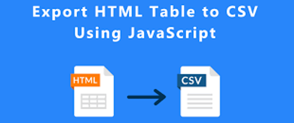 Cover image for How to convert html table to CSV file