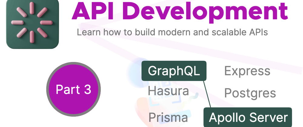 Cover image for Modern API Development (Part 3) : Add GraphQL