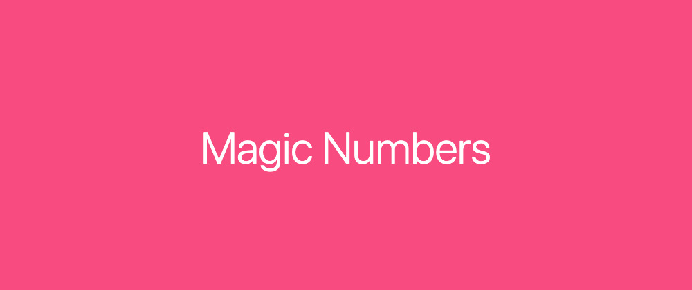 Cover image for Code Smell | Magic Numbers