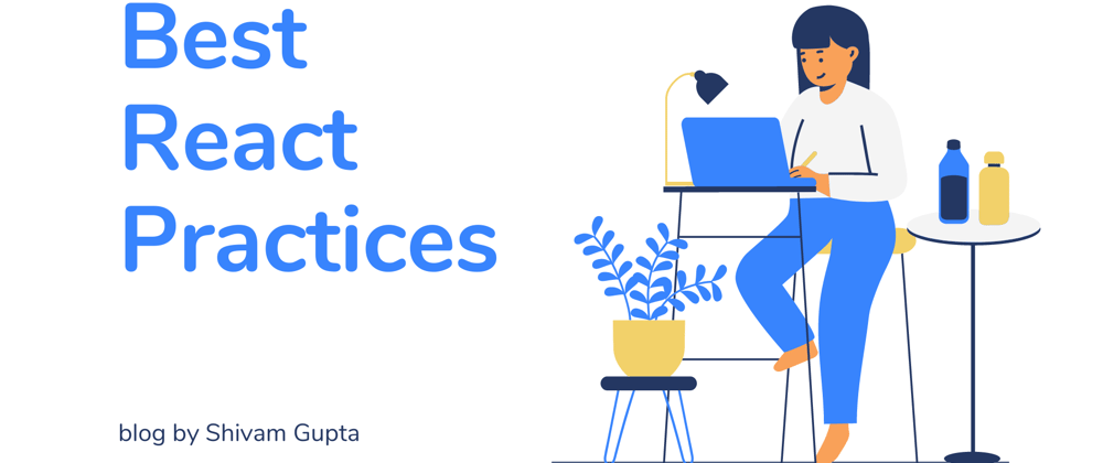 Cover image for Best React Practices