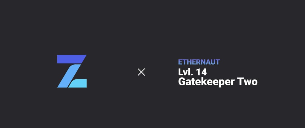 Cover image for Ethernaut Hacks Level 14: Gatekeeper Two