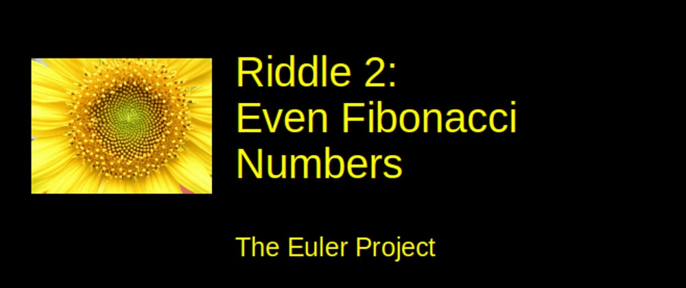 Cover image for Riddle 2: Even Fibonacci Numbers
