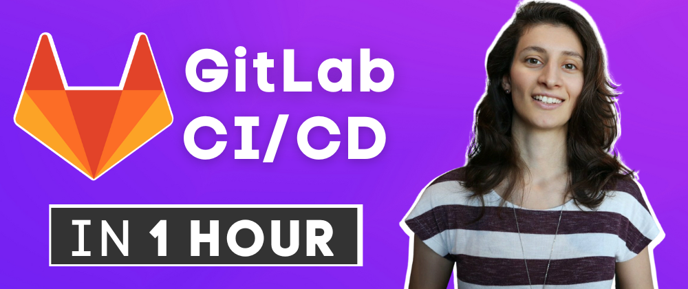 Cover image for GitLab CI/CD for Beginners [FREE Course]