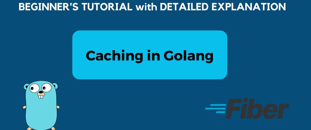 Cover image for Caching in Golang 🛢️