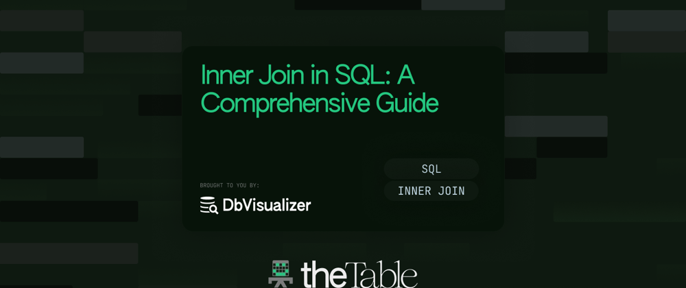 Cover image for Inner Join in SQL: A Comprehensive Guide