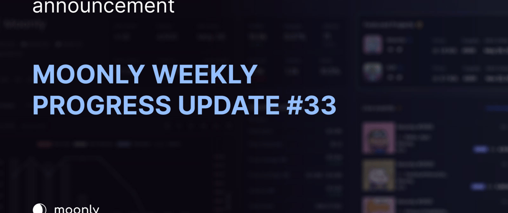 Cover image for Moonly weekly progress update #33