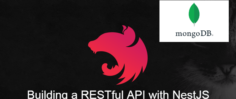 Cover image for Building a RESTful API with NestJS and MongoDB (Mongoose)
