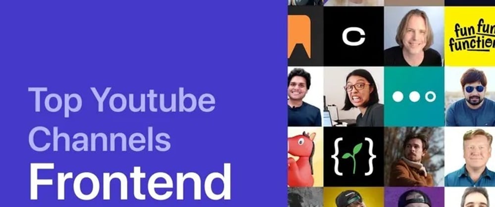Cover image for Top 5 YouTube Channels for Front-end Devs!!!