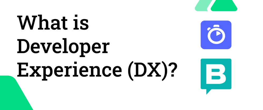 Cover image for What is Developer Experience?