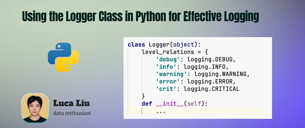Using the Logger Class in Python for Effective Logging - DEV Community