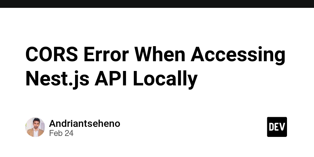 CORS Error When Accessing Nest.js API Locally