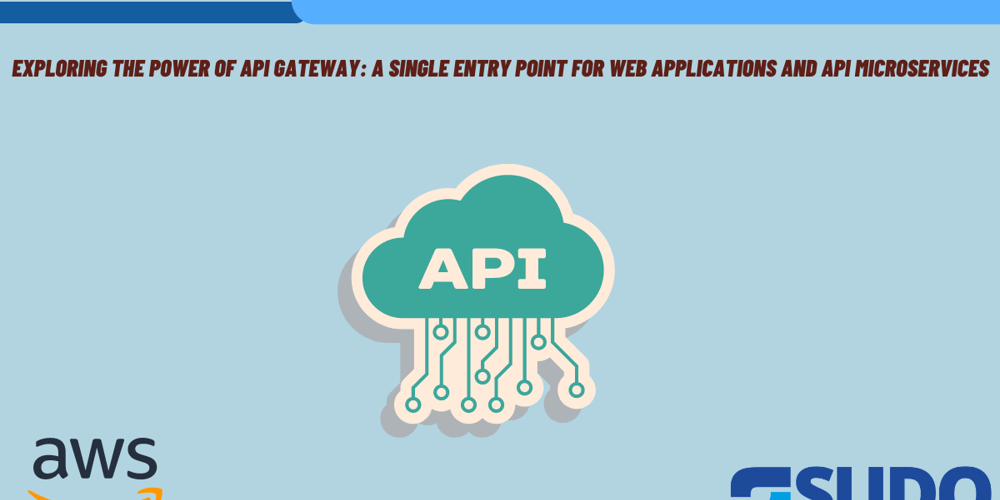 Exploring the Power of API Gateway: A Single Entry Point for Web Applications and API Microservices