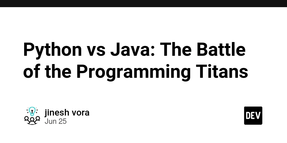 Python vs Java: The Battle of the Programming Titans - DEV Community