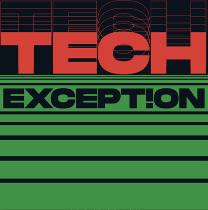 Tech Except!ons