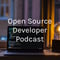 Open Source Developer Podcast