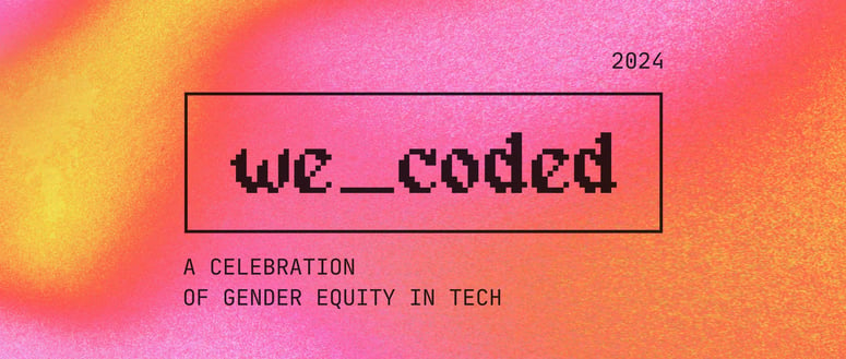 we_coded 2024: A Celebration of Gender Equity in Tech