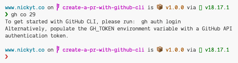 Trying to execute a GitHub CLI command when not logged in results in the following message, To get started with GitHub CLI, please run: gh auth login<br>
Alternatively, populate the GH_TOKEN environment variable with a GitHub API authentication token.
