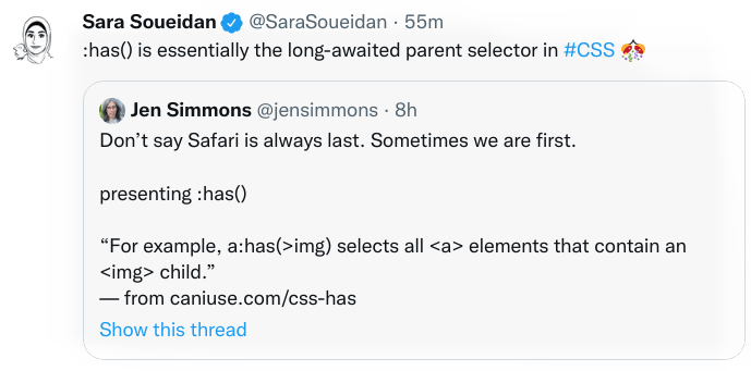 Sara Soueidan quoting Jen Simmons on Twitter: :has() is essentially the long-awaited parent selector in #CSS